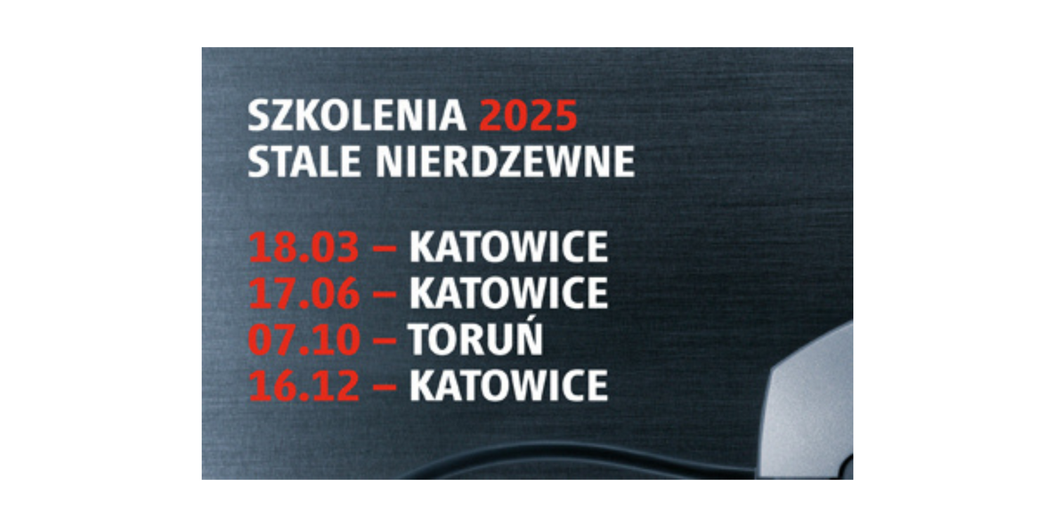 Stale nierdzewne – szkolenia 2025 r.